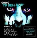 Going to Hell. A Tribute to Alice Cooper