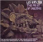 Fruit of Dreams - CD Audio di Les Baxter