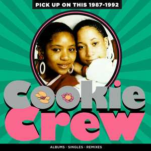 CD Pick Up On This 1987-1992 Cookie Crew