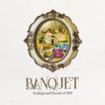 Banquet. Underground Sounds of 1969