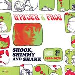 Shook, Shimmy and Shake. The Complete Recordings 1966-1970