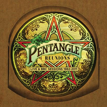 Reunions. Live & BBC Sessions 1982-2011 - CD Audio di Pentangle