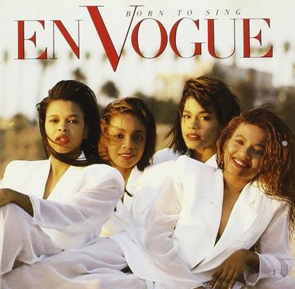 Born to Sing - CD Audio di En Vogue