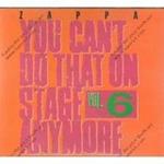 You Can't Do That On Stage Anymore Vol.6 Boxset