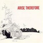 Arise Therefore - CD Audio di Palace Music