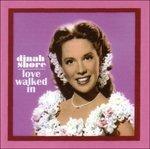Dinah Shore-Love Walked In
