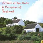 20 Best Of Jigs, Reels & Hornpipes Of Ireland