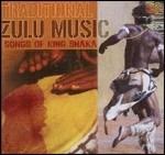 Traditional Zulu Music. Songs of King Shaka - CD Audio