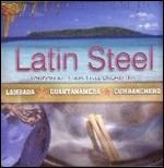 Latin Steel. Lambada, Guantanamera, Cumbanchero