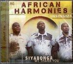 African Harmonies. Siyabonga We Thank You