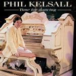 Phil Kelsall - Time for Dancing