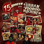 15 Shots from the Urban Voodoo Machine