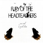 Fury Of The Headteachers - You Tooka Scythe Home