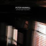 All That Might Have Been - Vinile LP di Peter Hammill