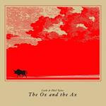 The Ox and the Ax