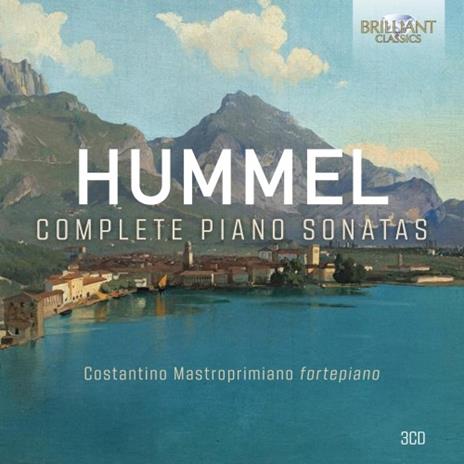 Sonate per pianoforte complete - CD Audio di Johann Nepomuk Hummel,Costantino Mastroprimiano