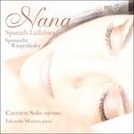 Nana. Ninne nanne spagnole - CD Audio di Carmen Solis,Eduardo Moreno