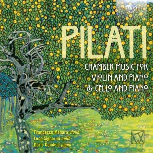 Musica da camera per violino e pianoforte - CD Audio di Mario Pilati,Luca Signorini,Francesco Manara,Dario Candela