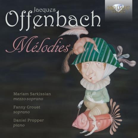 Mélodies - CD Audio di Jacques Offenbach,Mariam Sarkissian