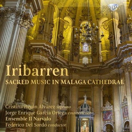 Musica Sacra Nella Cattedrale Di Malaga - CD Audio di Juan Francisco Iribaren