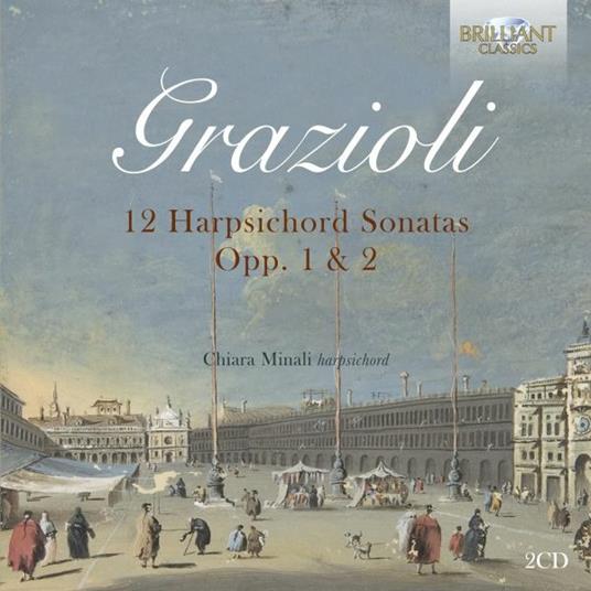 Sonate Per Clavicembalo Opp.1 E 2 - CD Audio di Giovan Battista Grazioli