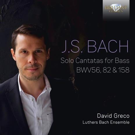 Cantate per basso BWV56, BWV82, BWV158 - CD Audio di Johann Sebastian Bach,David Greco