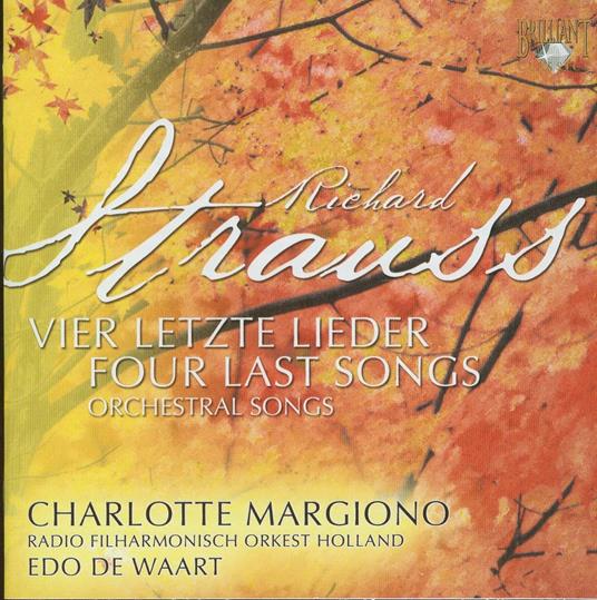 Vier Letzte Lieder - CD Audio di Richard Strauss,Edo de Waart,Charlotte Margiono