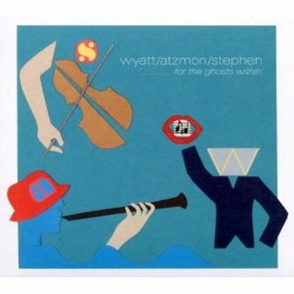 For the Ghosts within - CD Audio di Robert Wyatt,Gilad Atzmon,Ros Stephen