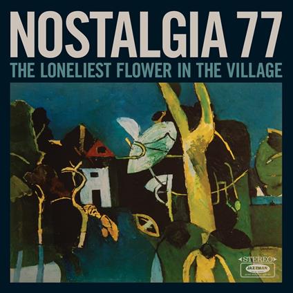 The Loneliest Flower In The Village - CD Audio di Nostalgia 77