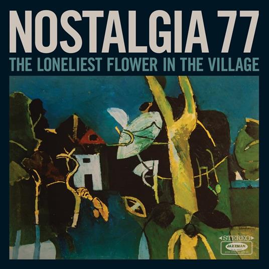 The Loneliest Flower In The Village - CD Audio di Nostalgia 77