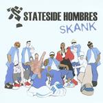 Stateside Hombres - Skank