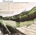 Marks, Toby & Andrew Heath - Motion