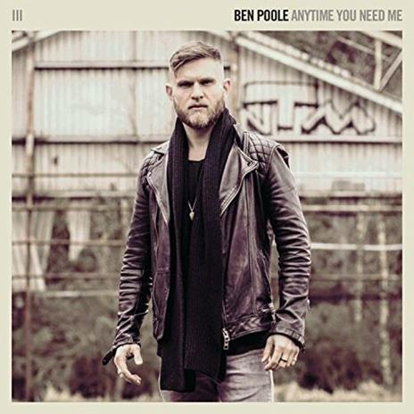 Anytime You Need Me - CD Audio di Ben Poole