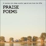 Praise Poems. A Journey Into Deep, Soulful Jazz & Funk from the 1970s