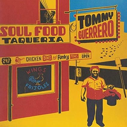 Soul Food Taqueria Tommy Guerrero (180 gr.) - Vinile LP di Tommy Guerrero