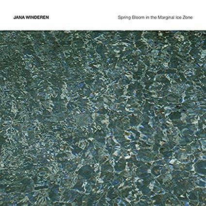 Spring Bloom in the Marginal Ice Zone - CD Audio di Jana Winderen