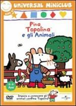 Pina Topolina. Gli animali