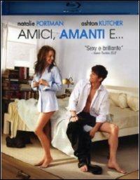 Amici, amanti e... di Ivan Reitman - Blu-ray