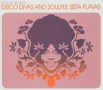 Disco Divas & Soulful Sista Flavas