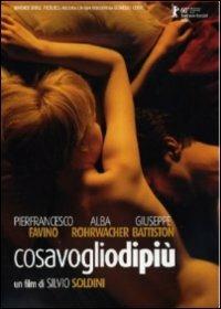 Cosa voglio di più (DVD) di Silvio Soldini - DVD