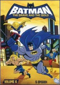 Batman. The Brave And The Bold. Vol. 6 - DVD