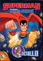 Superman. Super-nemici. Metallo