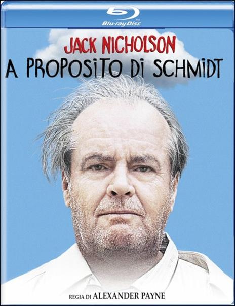 A proposito di Schmidt di Alexander Payne - Blu-ray