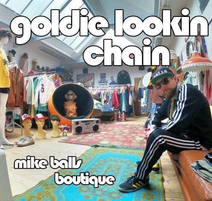 Mike Balls Boutique - Vinile LP di Goldie Lookin Chain