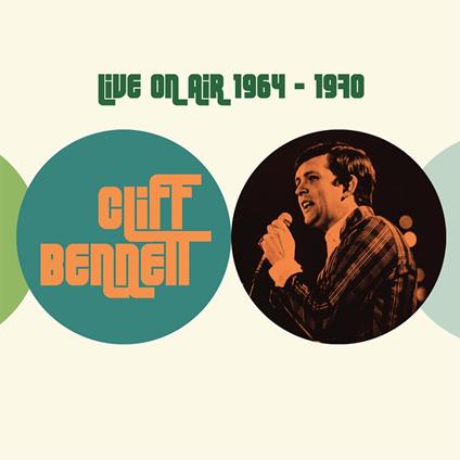 Live on Air 1964-1970 - CD Audio di Cliff Bennett