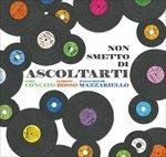 Non smetto di ascoltarti - CD Audio di Fabio Concato,Fabrizio Bosso,Julian Oliver Mazzariello