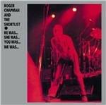 Roger Chapman & the Short List - He Was She Was You Was We Was