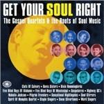 Get Your Soul Right. The Gospel Quartets & the Roots of Soul Music