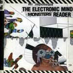 Mr. Impossible. The Electronic Mind Monsters' Reader