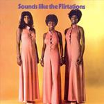 Still Sounds Like The Flirtations